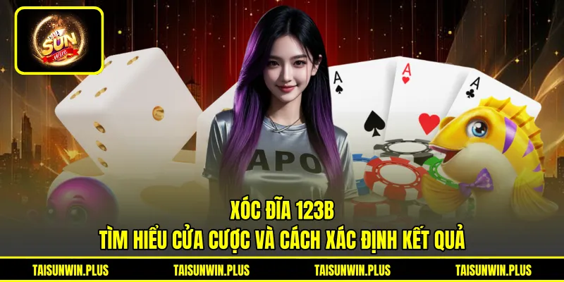 Xóc Đĩa 123B - Tìm Hiểu Cửa Cược Và Cách Xác Định Kết Quả